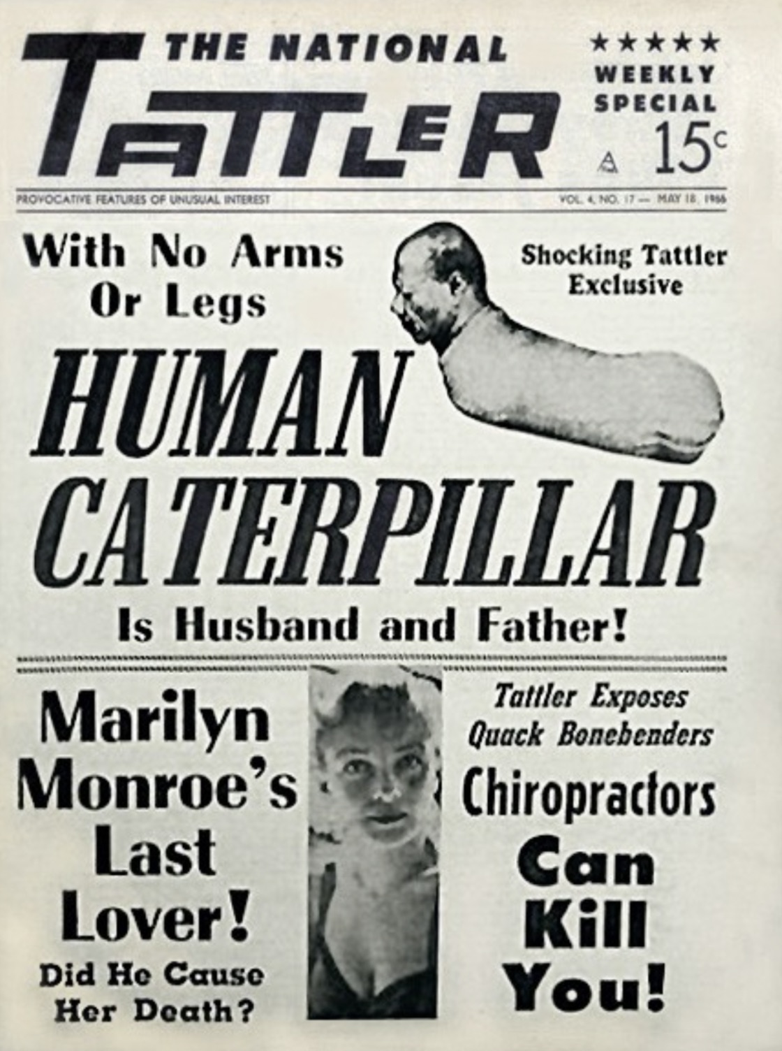 flyer - The National Tattler Provocative Features Of Unusual Interest With No Arms Or Legs Weekly Special A 15 Vol 4 No. 17 Shocking Tattler Exclusive Human Caterpillar Is Husband and Father! Marilyn Monroe's Last Lover! Did He Cause Her Death? Tattler Ex